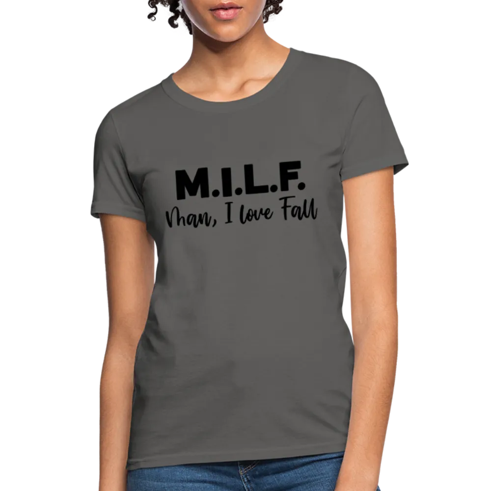 MILF Man I Love Fall Women's Contoured T-Shirt