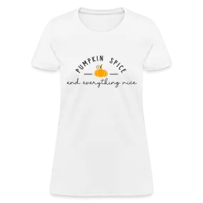 Pumpkin Spice and Everything Nice Women's Contoured T-Shirt