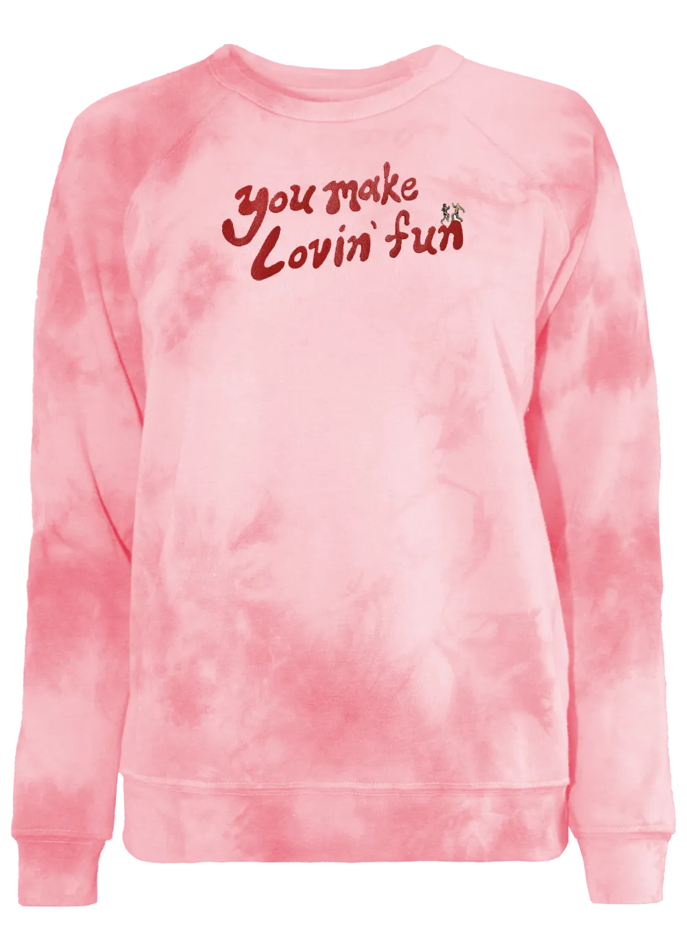 Women's You Make Lovin' Fun Classic Cut Pullover